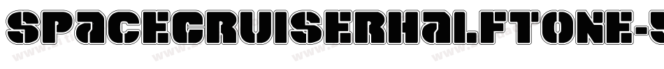 SpaceCruiserHalftone-5q0z字体转换 SpaceCruiserHalftone-5q0z字体转换