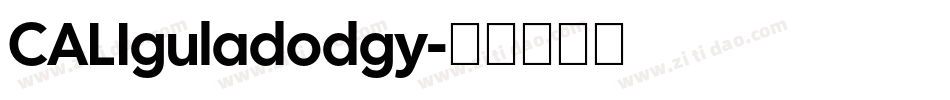 CALIguladodgy字体转换