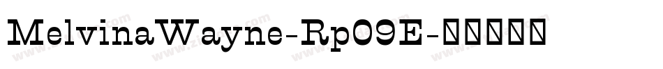 MelvinaWayne-Rp09E字体转换