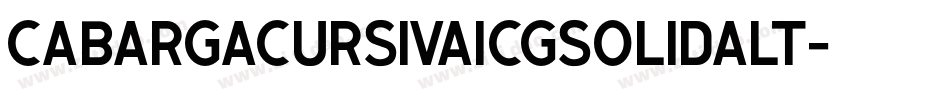 CabargaCursivaICGSolidAlt字体转换