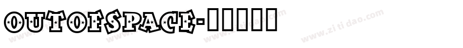 OutOfSpace字体转换