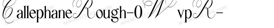 CallephaneRough-0WvpR字体转换