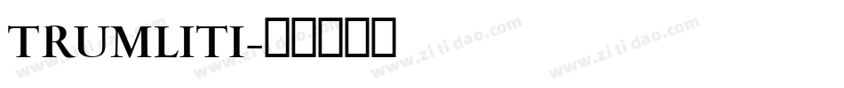 TRUMLITI字体转换
