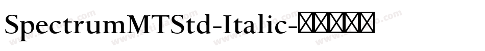 SpectrumMTStd-Italic字体转换
