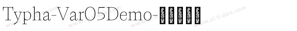 Typha-Var05Demo字体转换