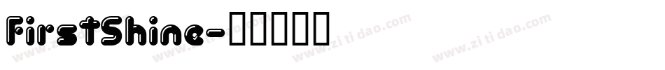 FirstShine字体转换