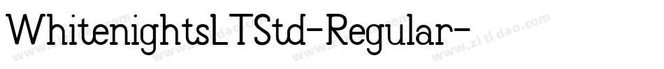 WhitenightsLTStd-Regular字体转换 WhitenightsLTStd-Regular字体转换