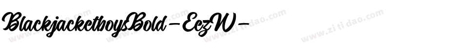 BlackjacketboysBold-EezW字体转换 BlackjacketboysBold-EezW字体转换