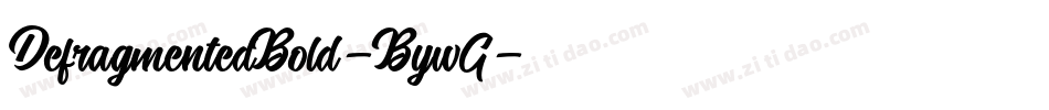 DefragmentedBold-BywG字体转换