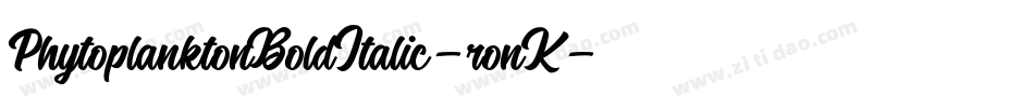 PhytoplanktonBoldItalic-ronK字体转换