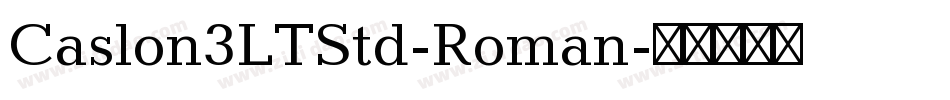 Caslon3LTStd-Roman字体转换