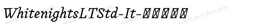 WhitenightsLTStd-It字体转换