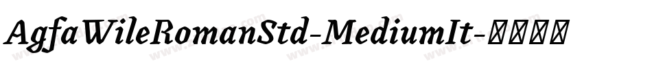 AgfaWileRomanStd-MediumIt字体转换