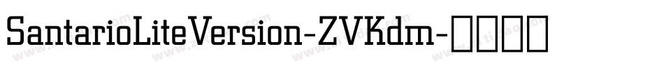 SantarioLiteVersion-ZVKdm字体转换