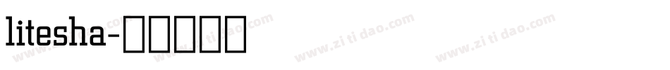 litesha字体转换