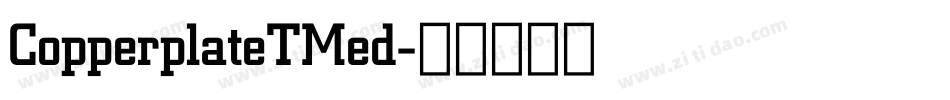 CopperplateTMed字体转换