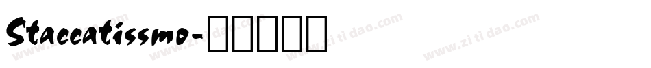 Staccatissmo字体转换