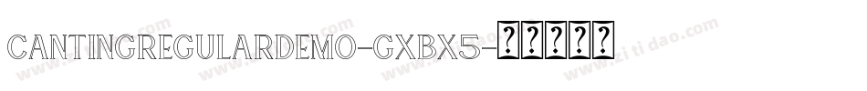 CantingRegularDemo-gxBX5字体转换