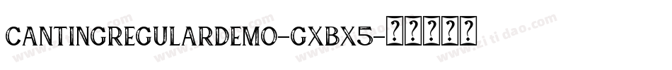 CantingRegularDemo-gxBX5字体转换