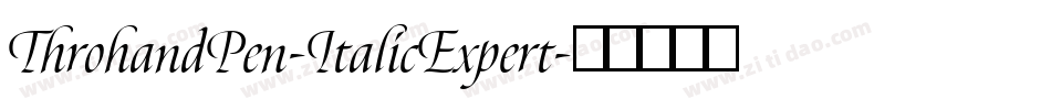 ThrohandPen-ItalicExpert字体转换