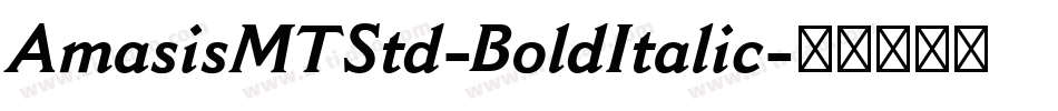 AmasisMTStd-BoldItalic字体转换