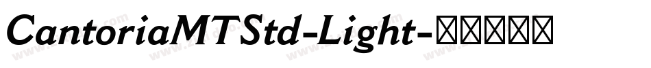 CantoriaMTStd-Light字体转换