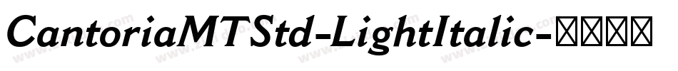 CantoriaMTStd-LightItalic字体转换