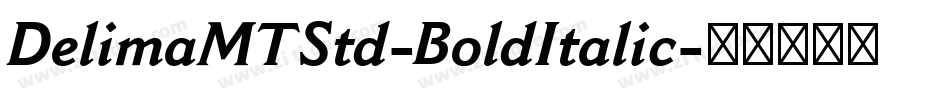 DelimaMTStd-BoldItalic字体转换