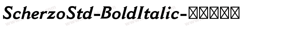 ScherzoStd-BoldItalic字体转换