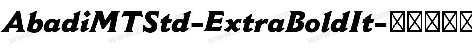 AbadiMTStd-ExtraBoldIt字体转换