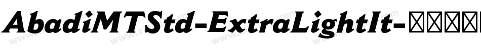 AbadiMTStd-ExtraLightIt字体转换