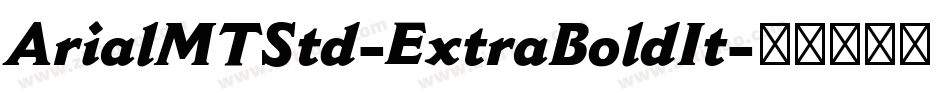 ArialMTStd-ExtraBoldIt字体转换