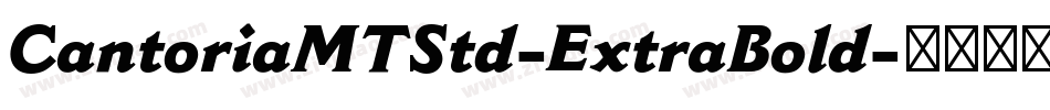 CantoriaMTStd-ExtraBold字体转换