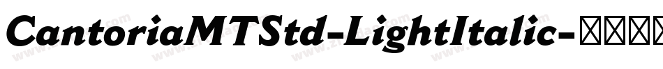 CantoriaMTStd-LightItalic字体转换