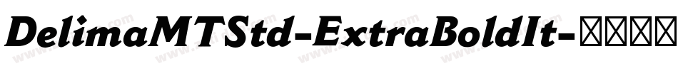 DelimaMTStd-ExtraBoldIt字体转换