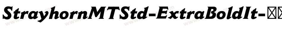 StrayhornMTStd-ExtraBoldIt字体转换