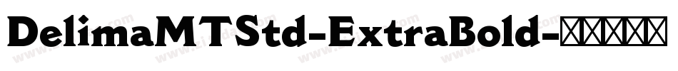 DelimaMTStd-ExtraBold字体转换
