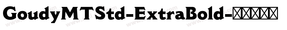 GoudyMTStd-ExtraBold字体转换