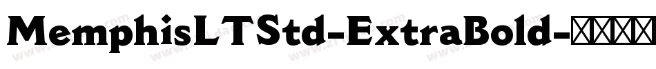 MemphisLTStd-ExtraBold字体转换
