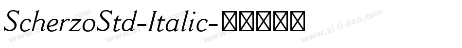 ScherzoStd-Italic字体转换