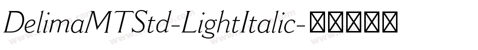 DelimaMTStd-LightItalic字体转换
