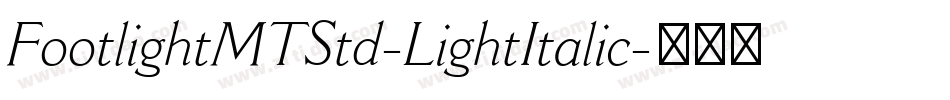 FootlightMTStd-LightItalic字体转换