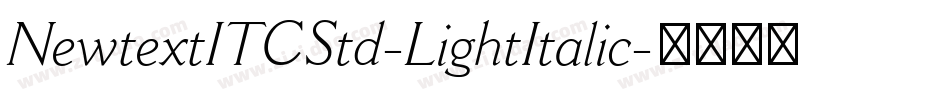 NewtextITCStd-LightItalic字体转换
