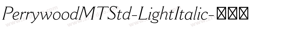 PerrywoodMTStd-LightItalic字体转换
