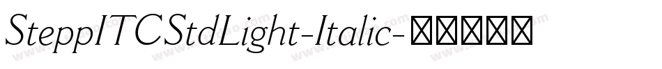 SteppITCStdLight-Italic字体转换