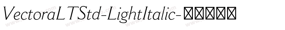 VectoraLTStd-LightItalic字体转换