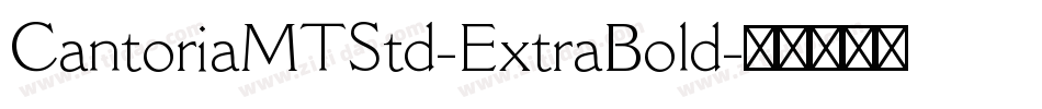 CantoriaMTStd-ExtraBold字体转换