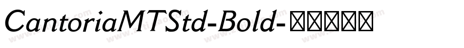CantoriaMTStd-Bold字体转换