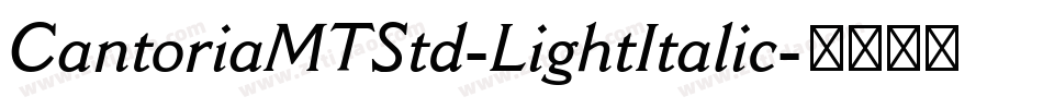 CantoriaMTStd-LightItalic字体转换