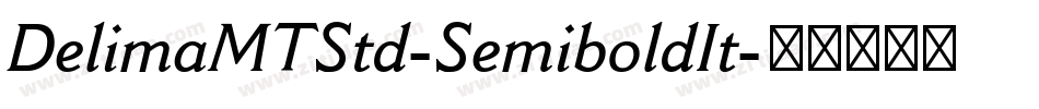 DelimaMTStd-SemiboldIt字体转换